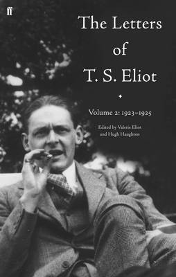 The Letters of T. S. Eliot: 1922-1925