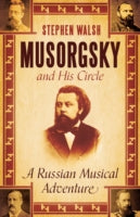 Musorgsky and His Circle: A Russian Musical Adventure