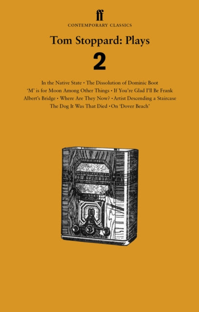 Tom Stoppard Plays 2: The Dissolution of Dominic Boot; 'M' is for Moon Among Other Things; If You'Re Glad I'Ll be Frank; Albert's Bridge; Where are They Now?; Artist Descending a Staircase; th