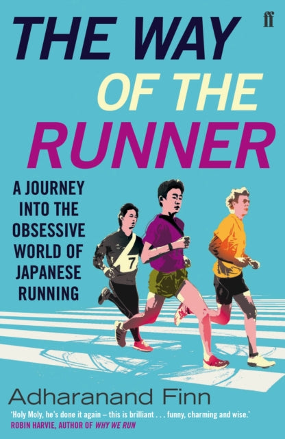 The Way of the Runner: A Journey into the Obsessive World of Japanese Running