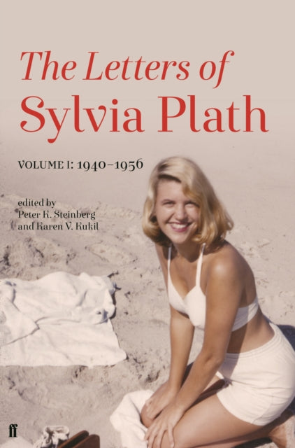 Letters of Sylvia Plath Volume I - 1940-1956