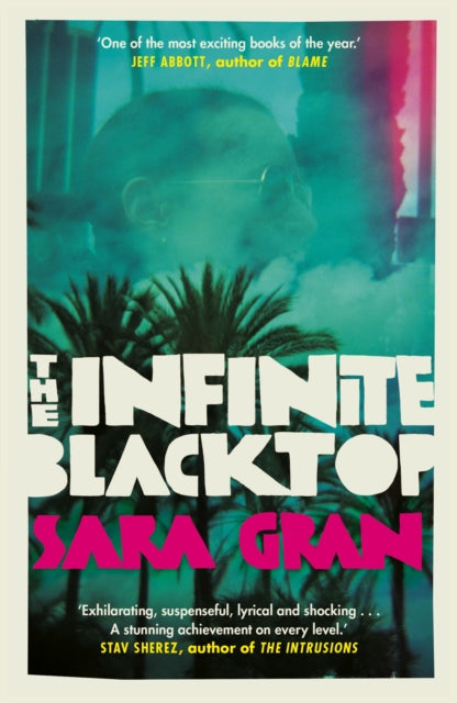 The Infinite Blacktop - A Claire DeWitt Novel