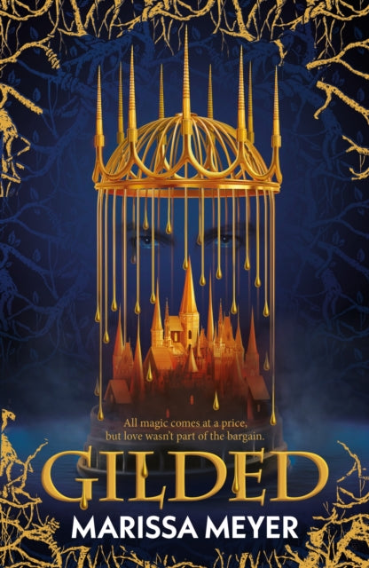 Gilded - 'The queen of fairy-tale retellings.' Booklist