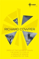 Richard Cowper SF Gateway Omnibus: The Road to Corlay, A Dream of Kinship, A Tapestry of Time, The Piper at the Gates of Dawn