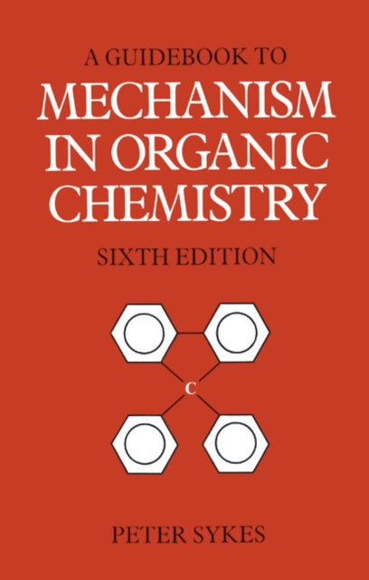 Guidebook to Mechanism in Organic Chemistry