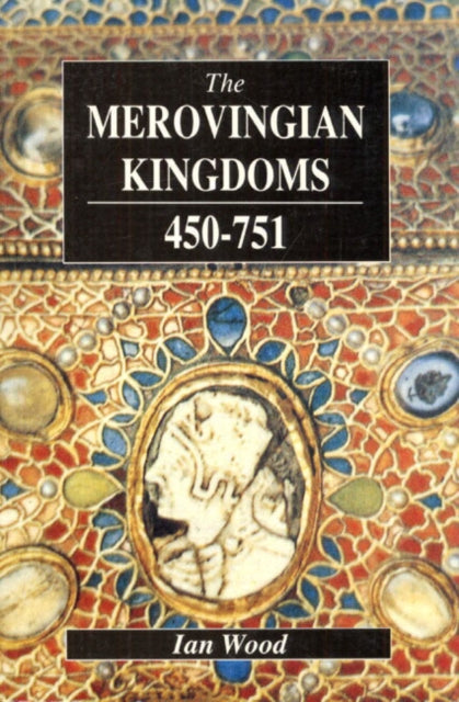 Merovingian Kingdoms 450 - 751