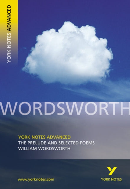 The Prelude and Selected Poems: York Notes Advanced