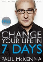 CHANGE YOUR LIFE IN SEVEN DAYS