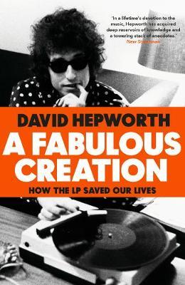 A Fabulous Creation - How the LP Saved Our Lives