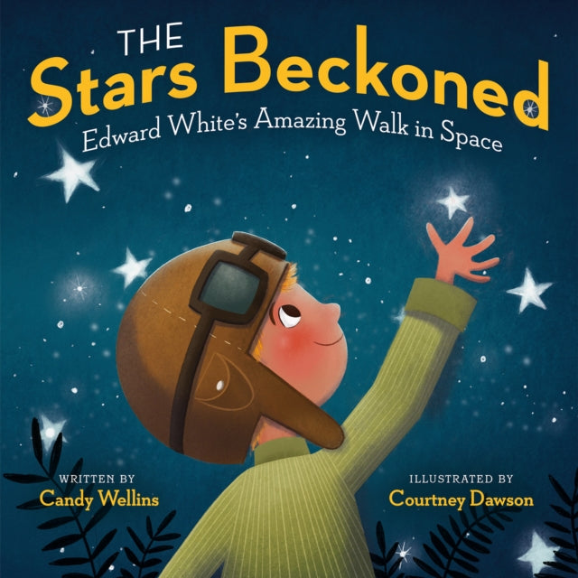 The Stars Beckoned - Edward White's Amazing Walk in Space