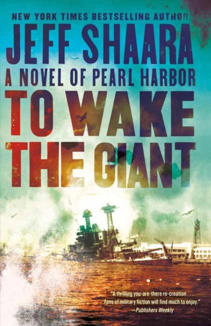 To Wake the Giant - A Novel of Pearl Harbor