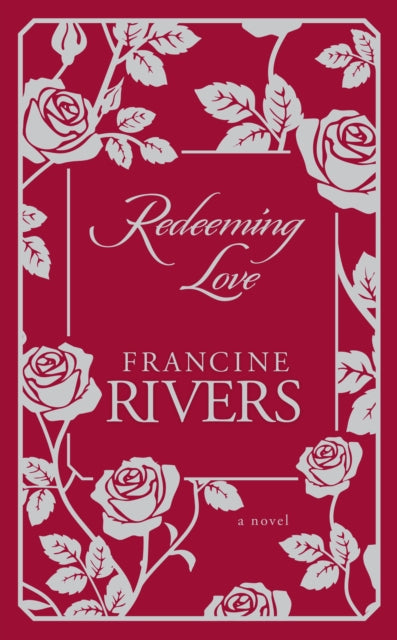 Redeeming Love - A Novel