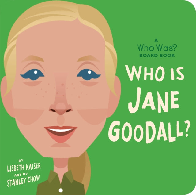 Who Is Jane Goodall? - A Who Was? Board Book