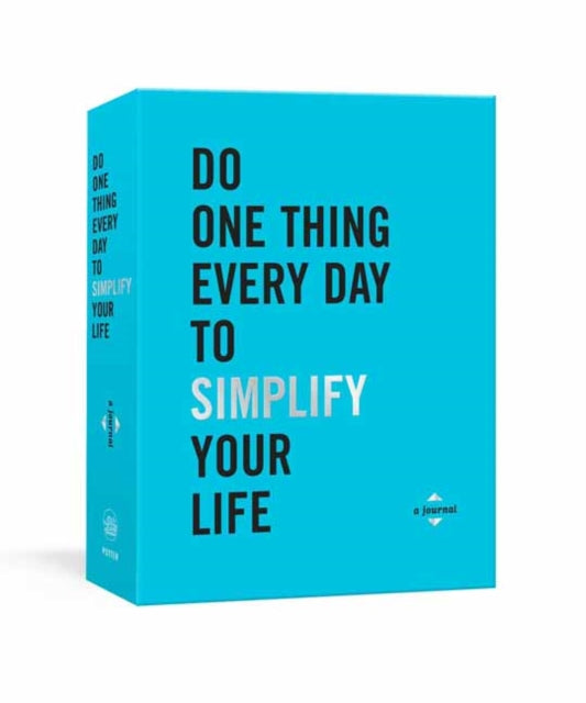 Do One Thing Every Day to Simplify Your Life - A Journal