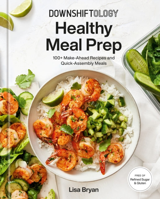 Downshiftology Healthy Meal Prep