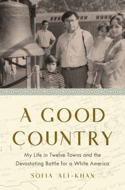 A Good Country - My Life in Twelve Towns and the Devastating Battle for a White America