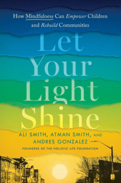 Let Your Light Shine - How Mindfulness Can Empower Children and Rebuild Communities