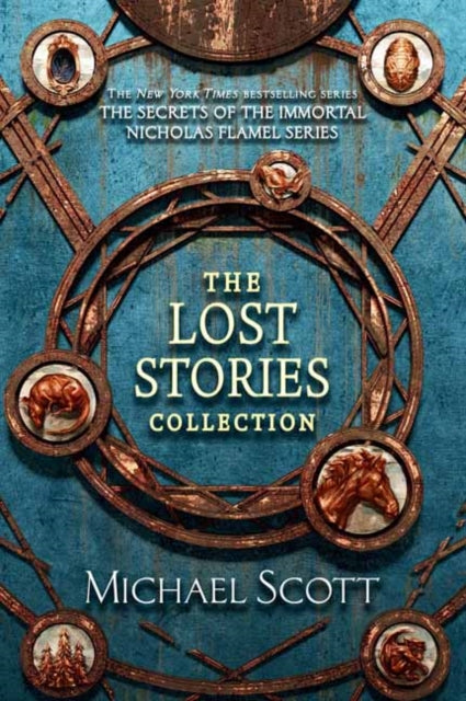 Secrets of the Immortal Nicholas Flamel: The Lost Stories Collection