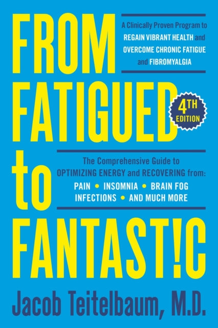 From Fatigued To Fantastic!