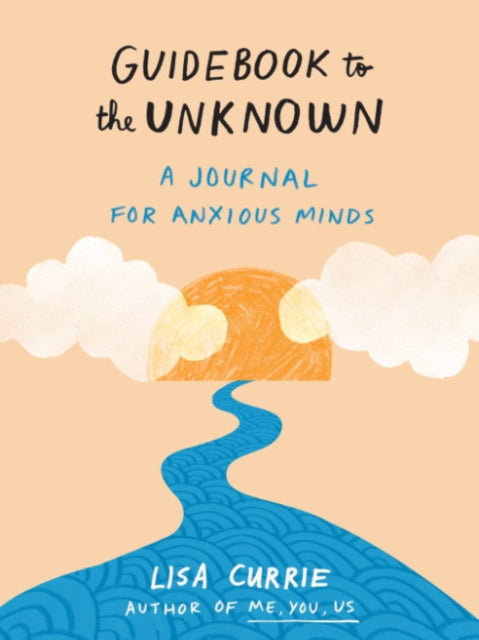 Guidebook to the Unknown - A Journal for Anxious Minds