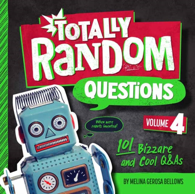 Totally Random Questions Volume 4 - 101 Bizarre and Cool Q&As