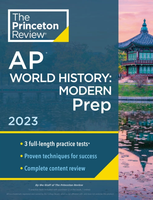 Princeton Review AP World History: Modern Prep, 2023 - 3 Practice Tests + Complete Content Review + Strategies & Techniques