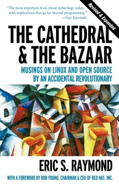 The Cathedral and the Bazaar: Musings on Linux and Open Source by an Accidental Revolutionary