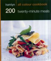 200 TWENTY-MINUTE MEALS