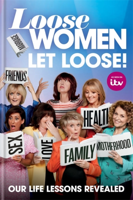Loose Women: Let Loose! - Our Life Lessons Revealed