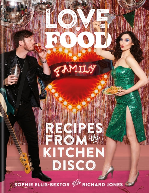 Love. Food. Family - Recipes from the Kitchen Disco