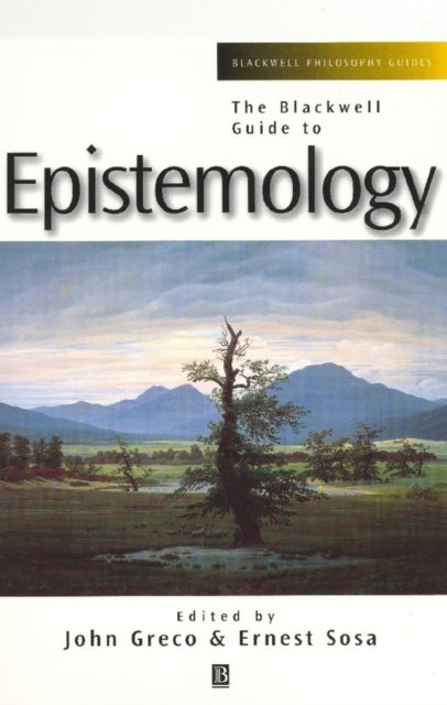 Blackwell Guide to Epistemology
