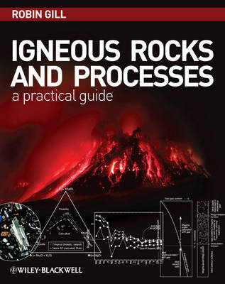 Igneous Rocks and Processes: A Practical Handbook