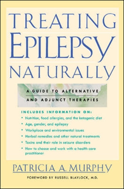 Treating Epilepsy Naturally: A Guide to Alternative and Adjunct Therapies