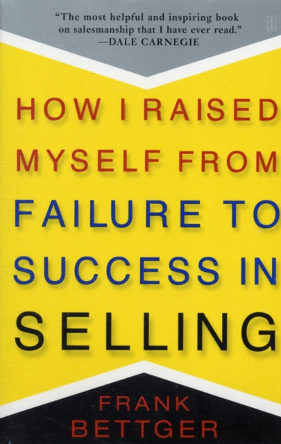 How I Raised Myself From Failure to Success in Selling