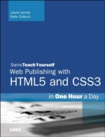 HTML, CSS & JavaScript Web Publishing in One Hour a Day, Sams Teach Yourself: Covering HTML5, CSS3, and jQuery