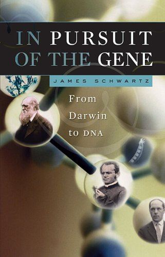 In Pursuit of the Gene: From Darwin to Dna