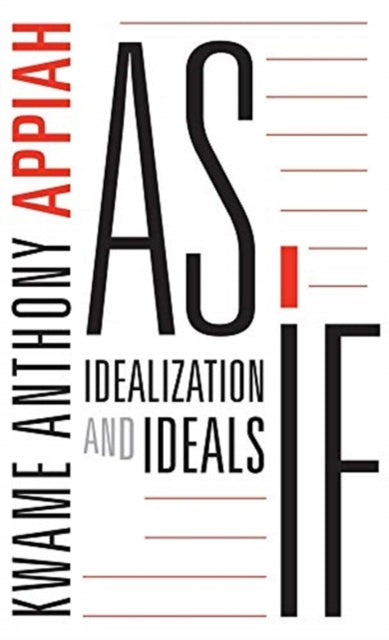 As If - Idealization and Ideals