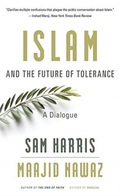 Islam and the Future of Tolerance - A Dialogue