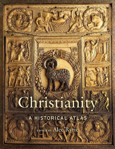 Christianity - A Historical Atlas