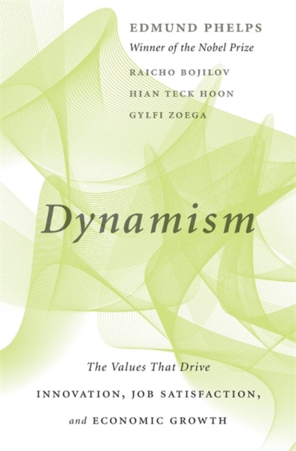 DYNAMISM: THE VALUES THAT DRIVE INNOVATION