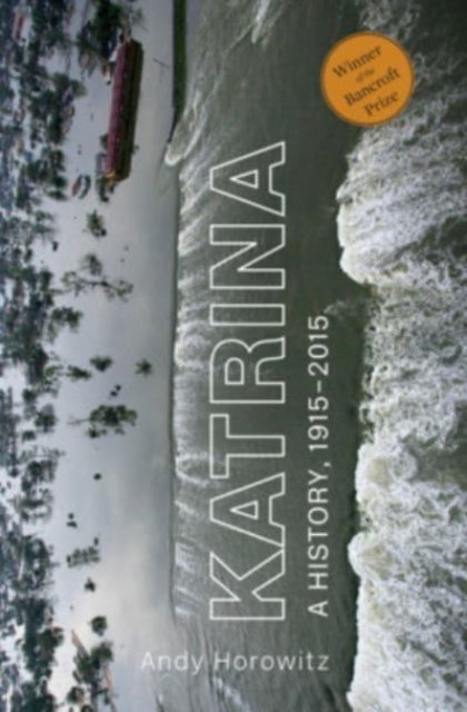 Katrina - A History, 1915-2015
