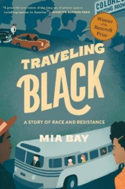 Traveling Black - A Story of Race and Resistance