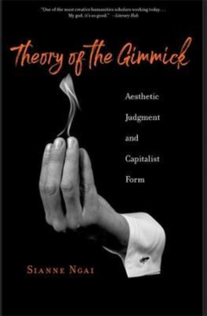 Theory of the Gimmick - Aesthetic Judgment and Capitalist Form