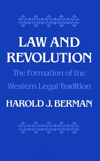 Law and Revolution: The Formation of the Western Legal Tradition