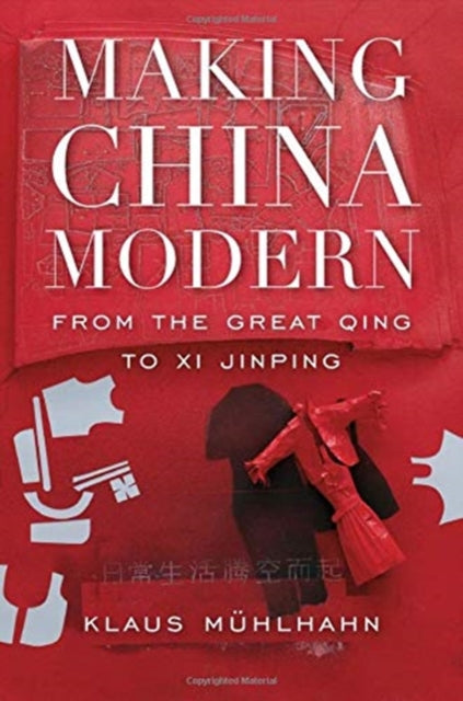 MAKING CHINA MODERN