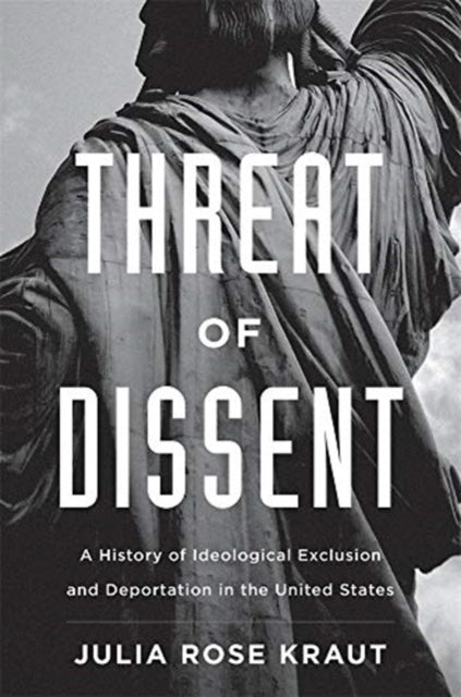 THREAT OF DISSENT:HISTORY OF IDEOLOGICAL EXCLUSION