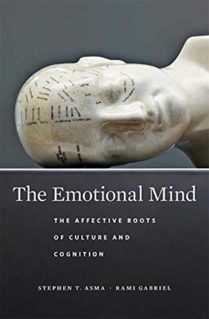 The Emotional Mind - The Affective Roots of Culture and Cognition