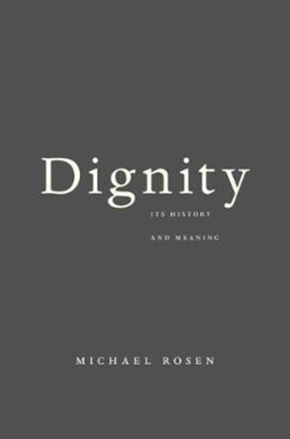 Dignity - its History and Meaning