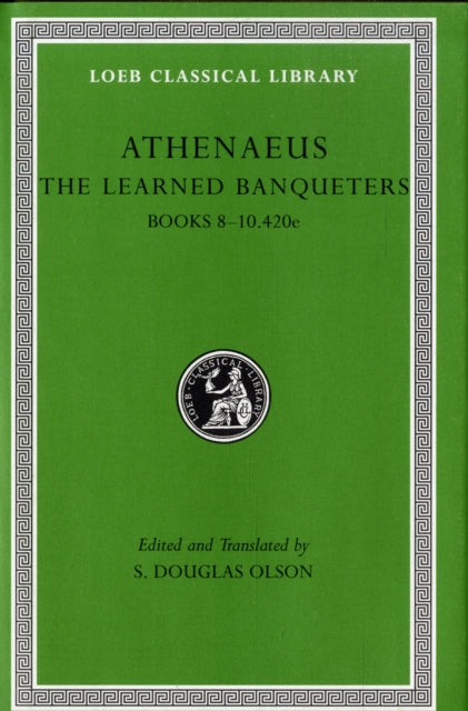 Learned Banqueters, Volume IV: Books 8–10.420e