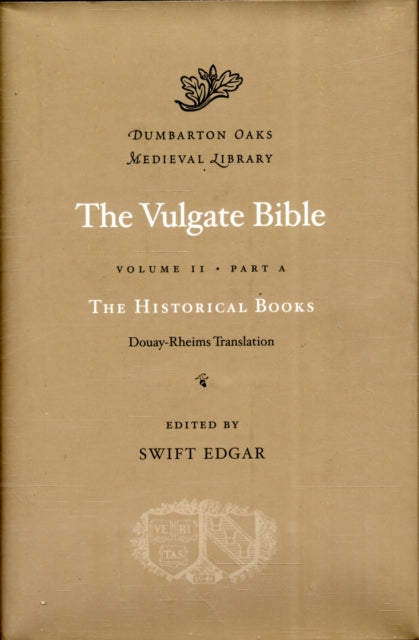 The Vulgate Bible: Douay-Rheims Translation: Historical Books